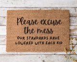 Please excuse tbe mess - door mat - 4 Little Dreamers