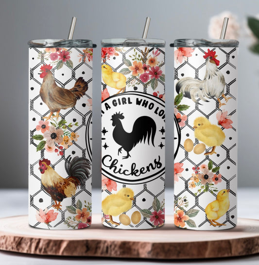 Just a girl who loves chickens tumbler