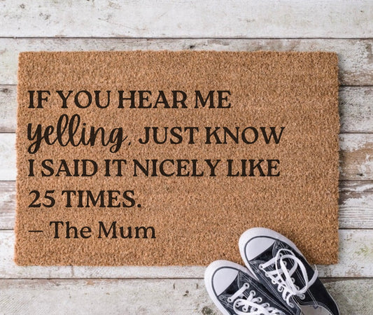 If you hear me yelling - door mat - 4 Little Dreamers