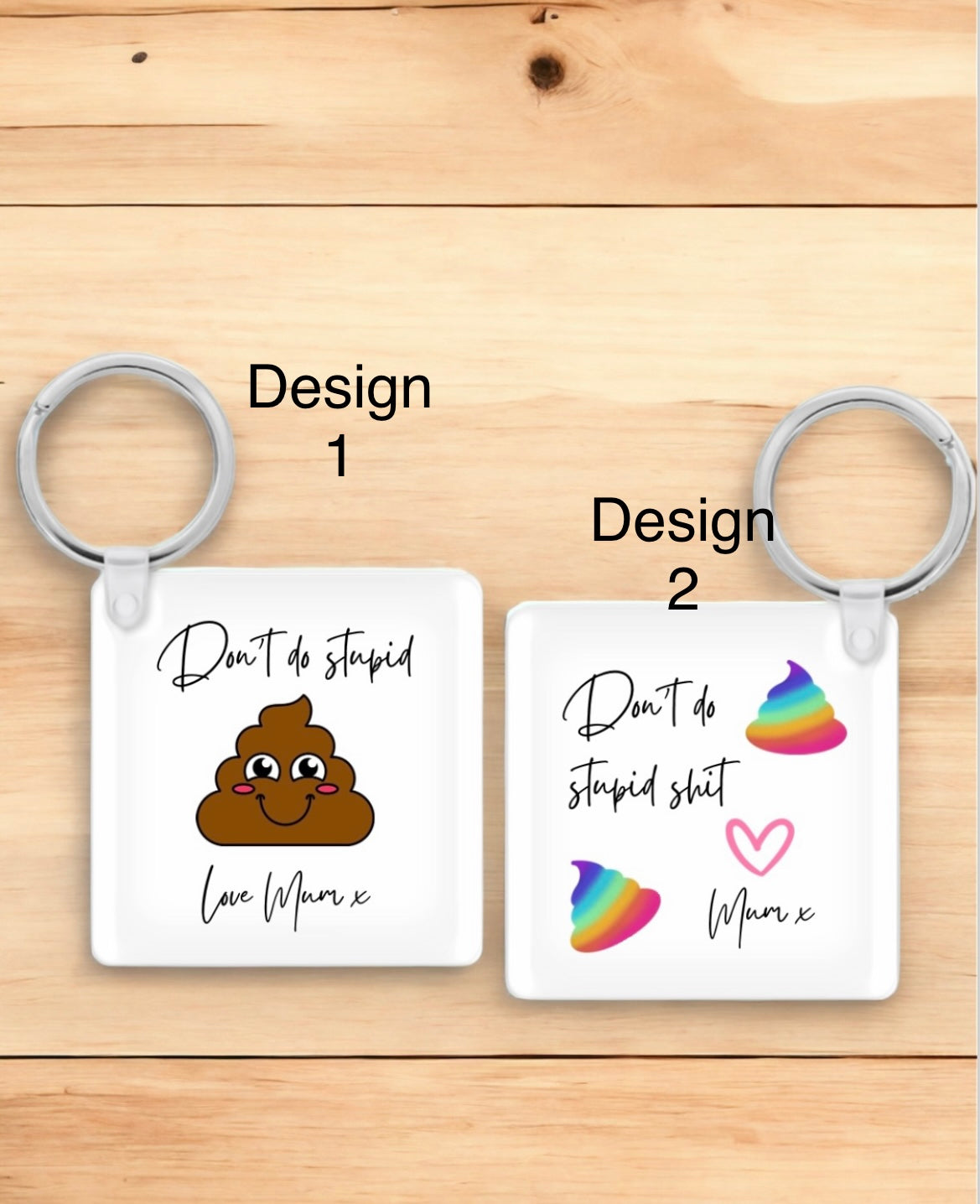 Don’t do stupid sh*t keyring - 4 Little Dreamers