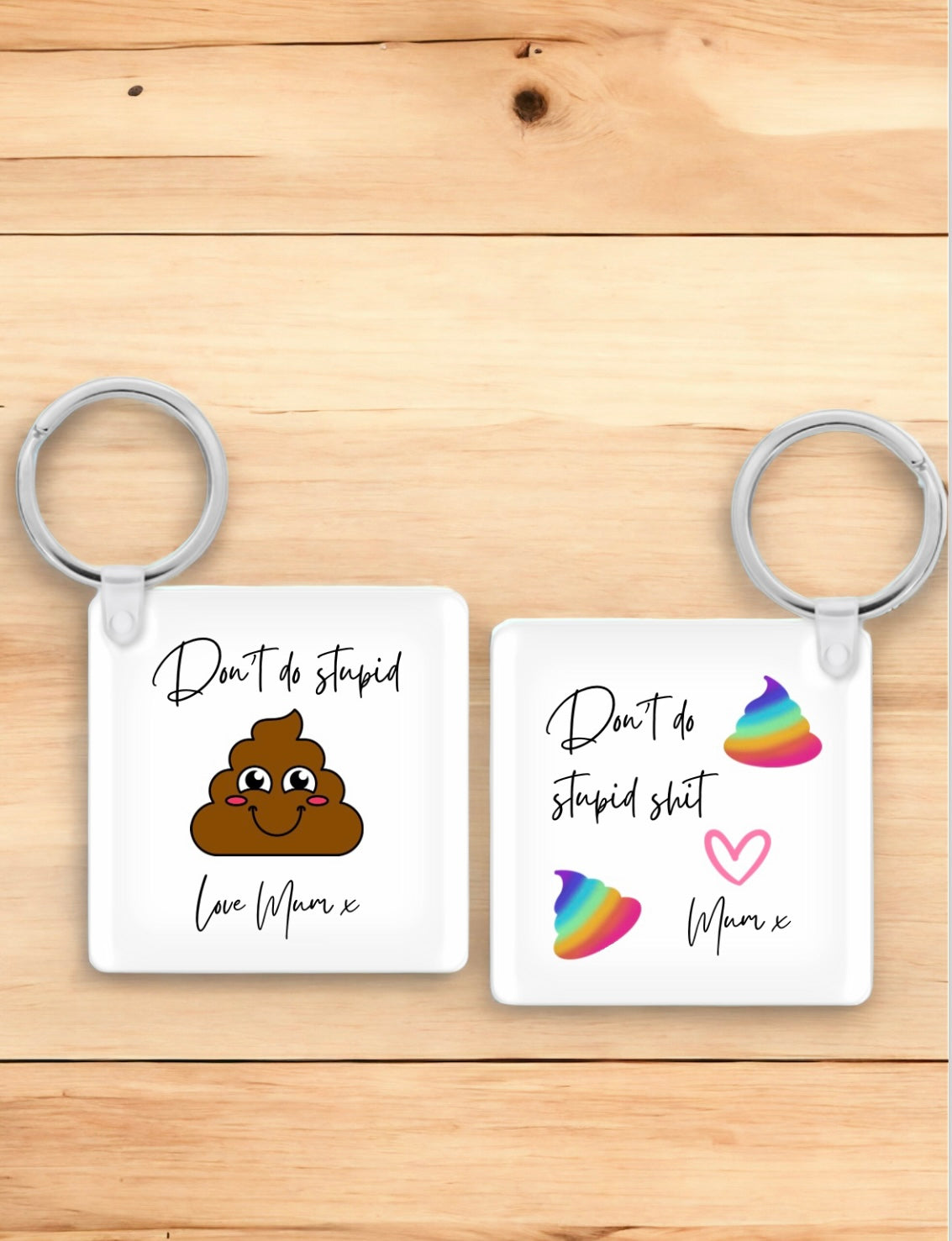 Don’t do stupid sh*t keyring - 4 Little Dreamers