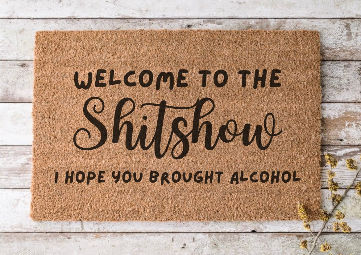 Welcome to the shitshow - door mat - 4 Little Dreamers